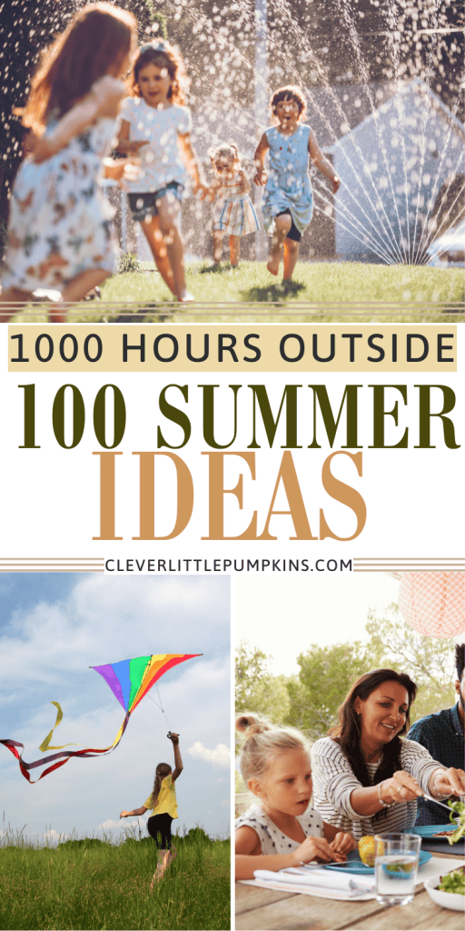 summer 1000 hours outside summer ideas