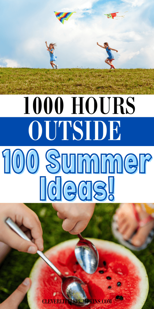 summer 1000 hours outside summer ideas