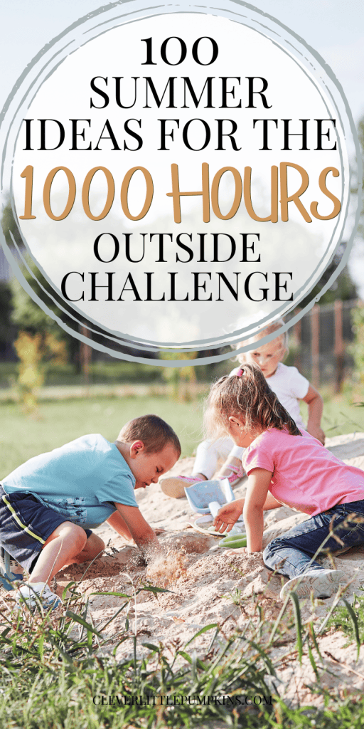 summer 1000 hours outside summer ideas
