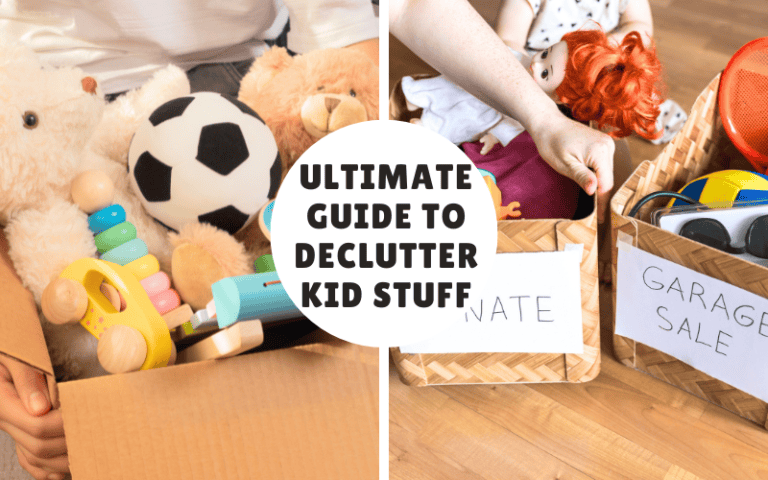 Ultimate Guide To Declutter Kid Stuff